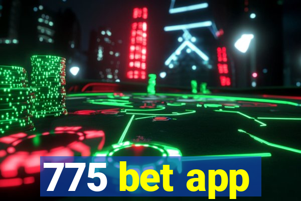 775 bet app